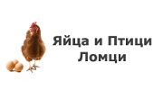 Яйца и Птици Ломци - Infocall.bg
